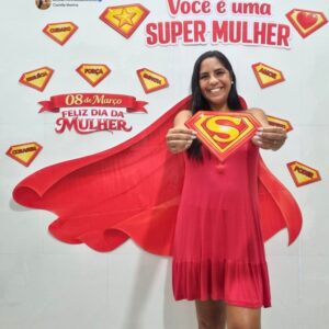 Painel Dia da Mulher | Você é uma Super Mulher